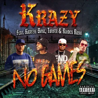 No Games by Krazy