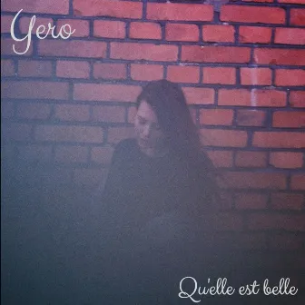 Qu'elle est belle by Yero