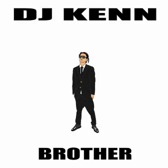 Brother by DJ KENN AON