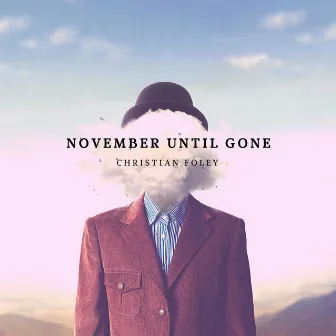 November Until Gone by Christian Foley