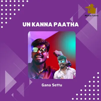 Un Kanna Paatha by 