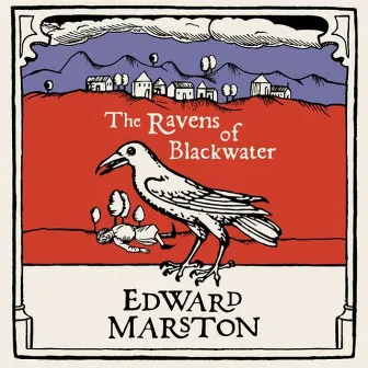 The Ravens of Blackwater by Edward Marston