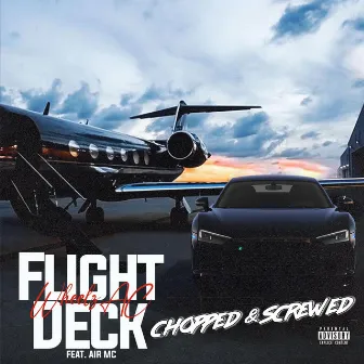 Flight Deck (Chopped & Screwed) by Wheelz AC