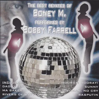 The Best Remixes of Boney M. Performed By Bobby Farrell by Bobby Farrell