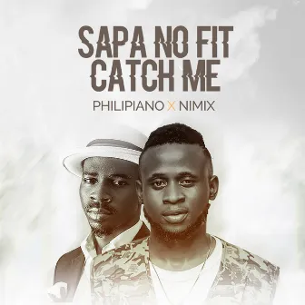 Sapa No Fit Catch Me by Nimix