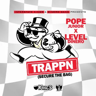 Trappn (Secure the Bag) by Level Dinero