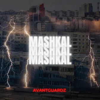 Mashkal by Avantguardz