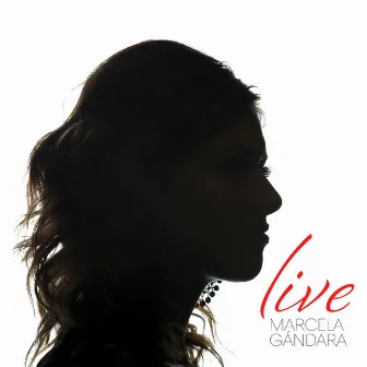 Marcela Gandara (Live) by Marcela Gandara