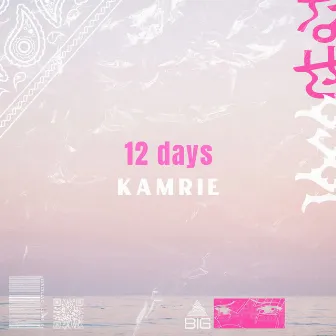 12 days by Kamrie