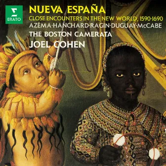 Nueva España. Close Encounters in the New World, 1590-1690 by Joel Cohen