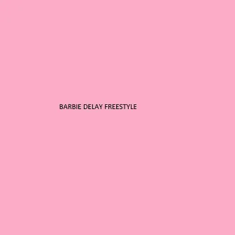 Barbie Delay freestyle (Freestyle) by MFern