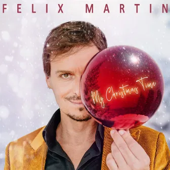 My Christmas Time by Felix Martin