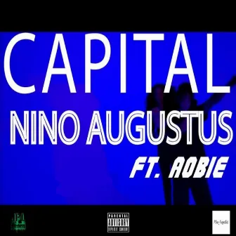 Capital by Nino Augustus