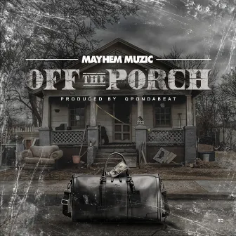 Off the Porch by Mayhem Muzic