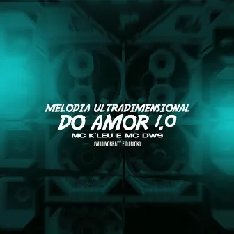 Melodia Ultradimensional do Amor 10 by MC DW9