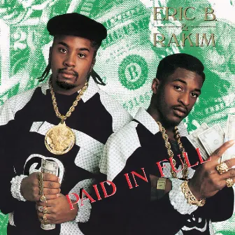 Paid In Full by Eric B. & Rakim