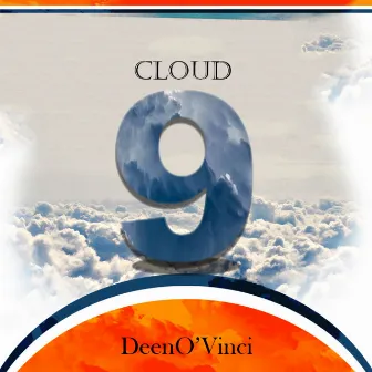 Cloud 9 by DeenO' vinci