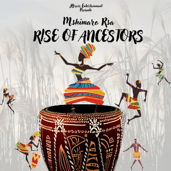 Rise of Ancestors by Mshimaro Rsa