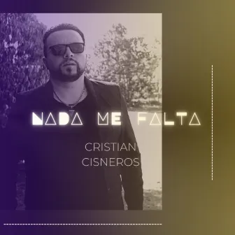 Nada me falta by Cristian Cisneros