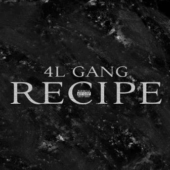 Recipe by 4L Gang