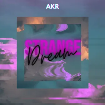 Strange Dream by aKR