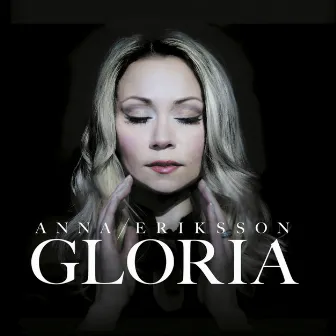 Gloria by Anna Eriksson