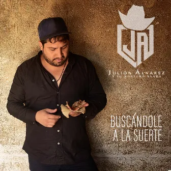 Buscándole A La Suerte by Julión Álvarez y su Norteño Banda