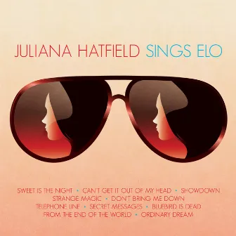 Juliana Hatfield Sings ELO by Juliana Hatfield