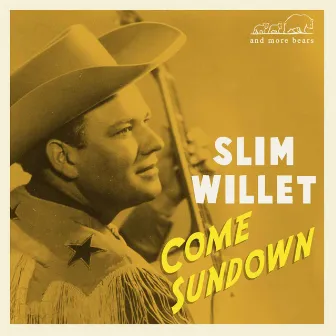 Come Sundown by Slim Willet