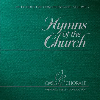 Hymns of the Church, Vol. III by Oasis Chorale