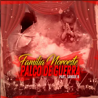 Palco de Guerra by FAMÍLIA NOROESTE OFICIAL