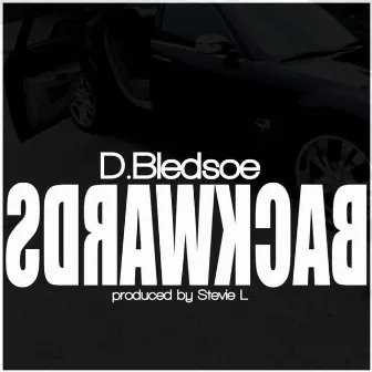 Backwards by D.Bledsoe