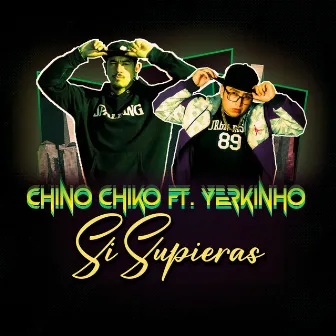 Si Supieras by Chino Chiko