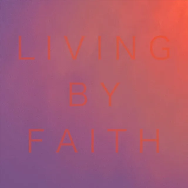 Living By Faith