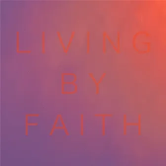 Living By Faith by EMAN8