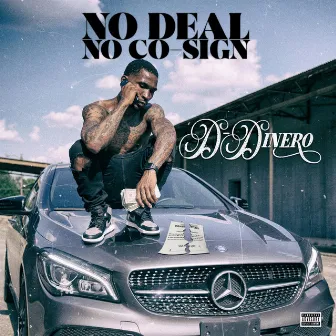 No Deal No Co-Sign by D-Dinero