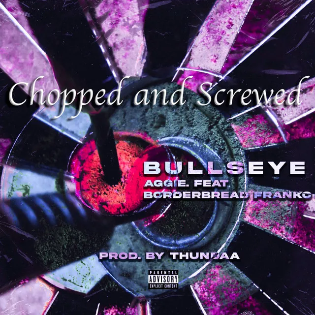 Bullseye - Chopped & Screwed