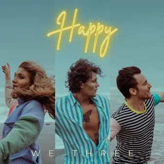 Happy by We Three