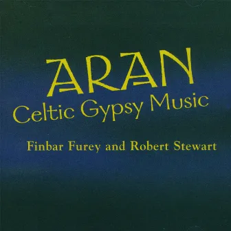 Aran Celtic Gypsy Music by Robert Stewart