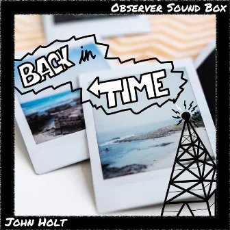 Back in Time by John Holt