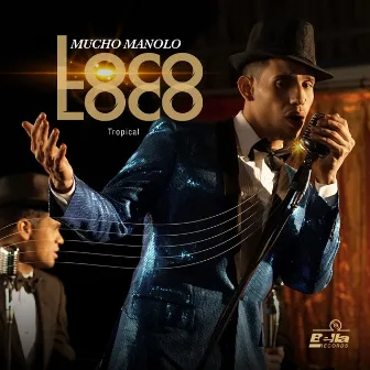 Loco Loco by Mucho Manolo