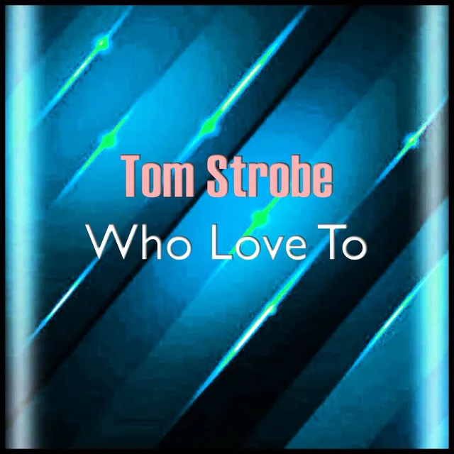 Who Love To - Original Mix