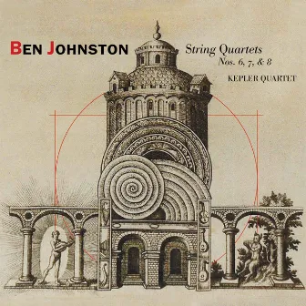 Ben Johnston: String Quartets Nos. 6, 7, & 8 by Ben Johnston