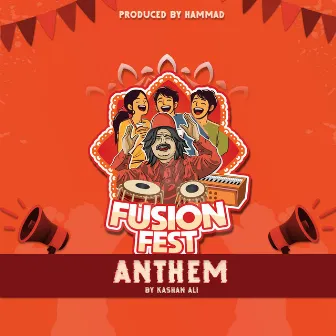 Fusion Fest Anthem by Kashan Ali