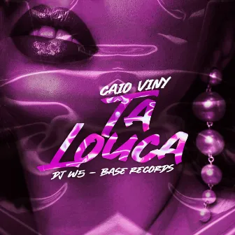 Ta Louca by Caio Viny