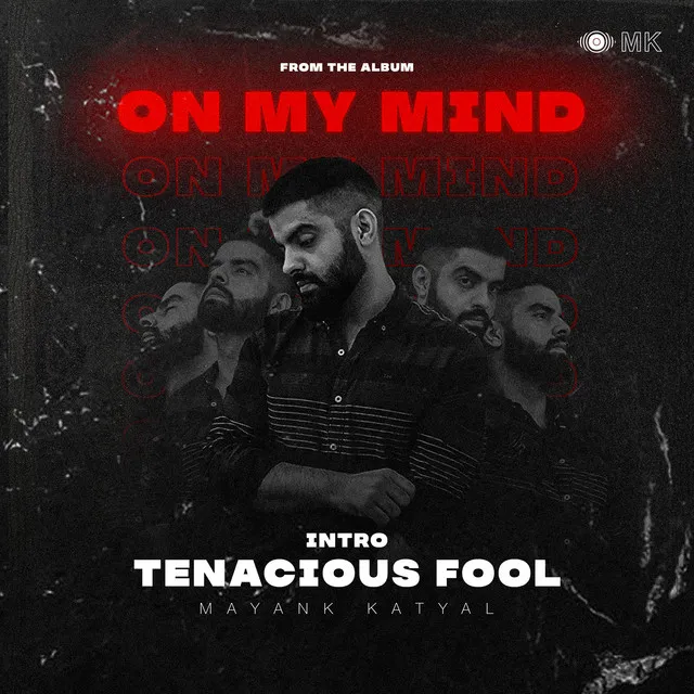 Intro - Tenacious Fool