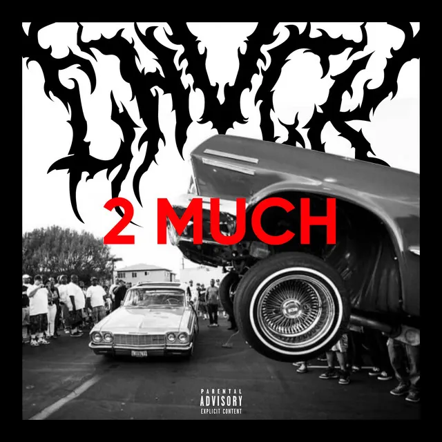 2 MUCH EP