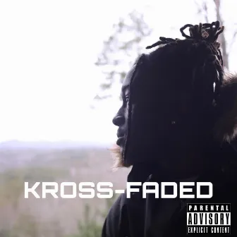 Kross-Faded by Khalil The official