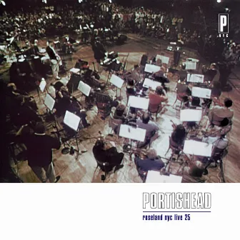 Roseland NYC Live 25 (Remastered 2023) by Portishead