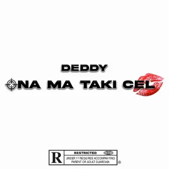 Ona ma taki cel by Deddy